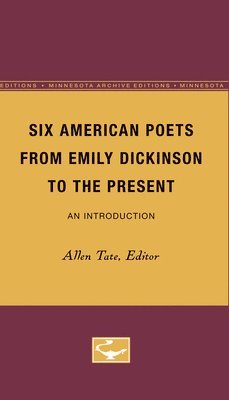 Allen Tate - Six American Poets from Emily Dickinson to the Present, Häftad