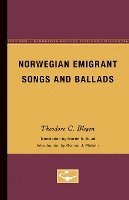 Theodore Blegen - Norwegian Emigrant Songs and Ballads, Häftad