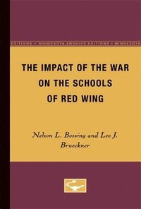 bokomslag The Impact of the War on the Schools of Red Wing