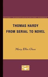 bokomslag Chase, M: Thomas Hardy from Serial to Novel