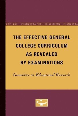 The Effective General College Curriculum as Revealed by Examinations 1