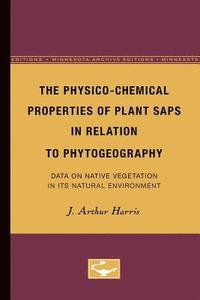 bokomslag The Physico-Chemical Properties of Plant Saps in Relation to Phytogeography