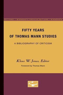 Fifty Years of Thomas Mann Studies 1