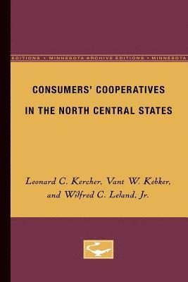 bokomslag Kercher, L: Consumers' Cooperatives in the North Central Sta