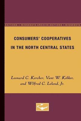 Consumers Cooperatives in the North Central States 1