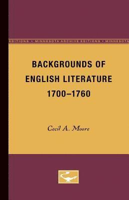 Backgrounds of English Literature, 1700-1760 1