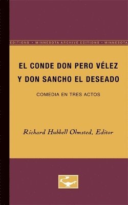 El Conde Don Pero Vélez Y Don Sancho El Deseado: Comedia En Tres Actos