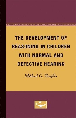 The Development of Reasoning in Children with Normal and Defective Hearing 1