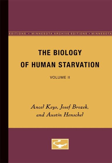 Ancel Keys, Josef Brozek, Austin Henschel - Biology of Human Starvation, Häftad