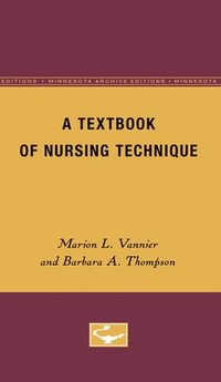 bokomslag A Textbook of Nursing Technique