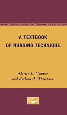 bokomslag A Textbook of Nursing Technique