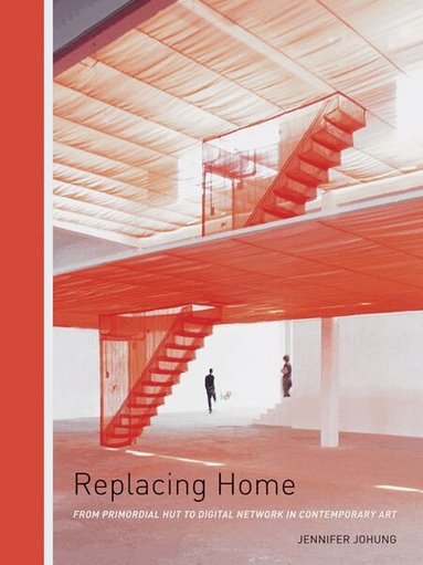 Jennifer Johung - Replacing Home, Häftad