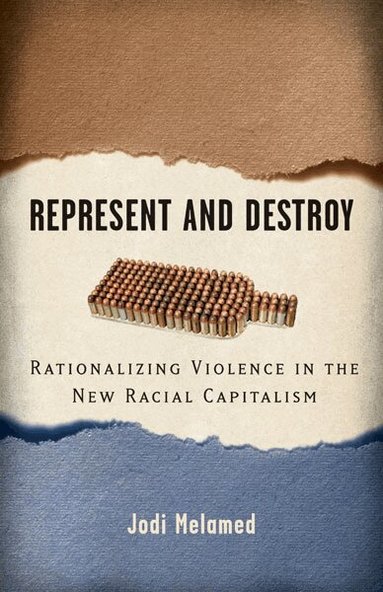 Jodi Melamed - Represent and Destroy, Häftad