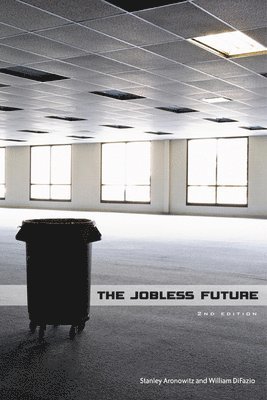 Stanley Aronowitz, William DiFazio - Jobless Future, Häftad