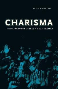 bokomslag Charisma and the Fictions of Black Leadership