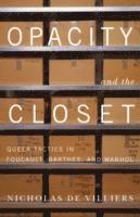 Opacity and the Closet 1