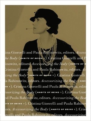 Cristina Giorcelli, Paula Rabinowitz - Accessorizing the Body, Häftad