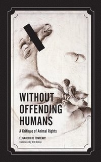 bokomslag Without Offending Humans