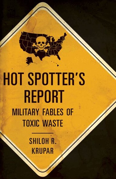 Shiloh R. Krupar - Hot Spotter's Report, Häftad