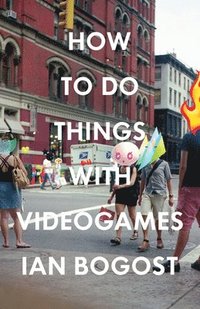 bokomslag How to Do Things with Videogames