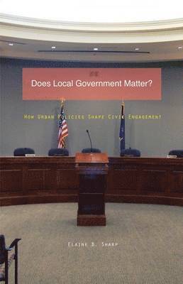 Elaine B. Sharp - Does Local Government Matter?, Inbunden