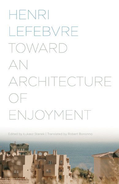 Toward an Architecture of Enjoyment 1