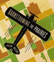 bokomslag Barnstorming the Prairies