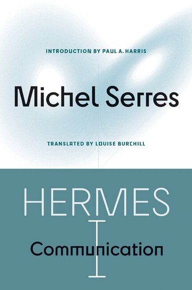 Michel Serres - Hermes I, Inbunden