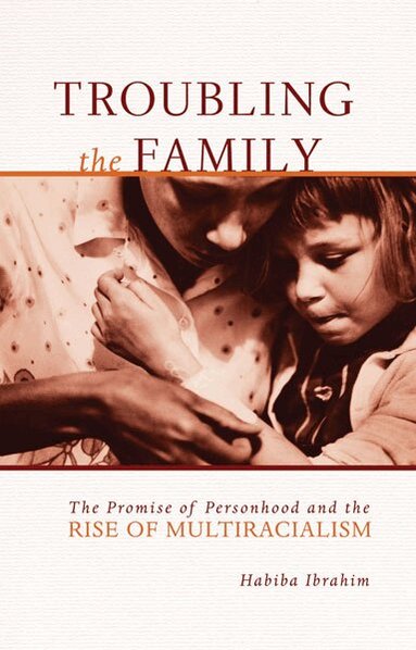 Habiba Ibrahim - Troubling the Family, Häftad