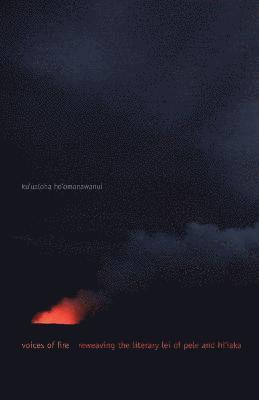 ku'ualoha ho'omanawanui, Ku'ualoha Ho'omanawanui - Voices of Fire, Inbunden
