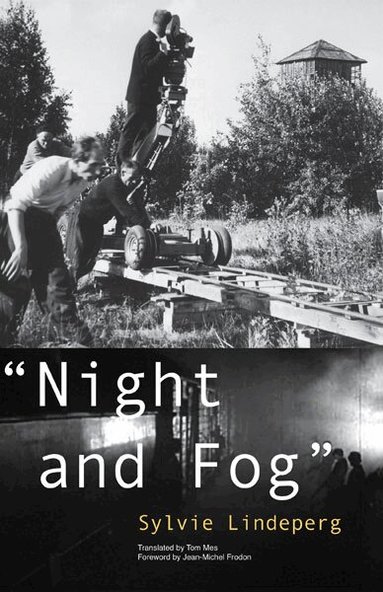 Sylvie Lindeperg - "Night and Fog", Häftad
