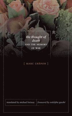 The Thought of Death and the Memory of War 1