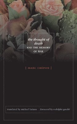 The Thought of Death and the Memory of War 1