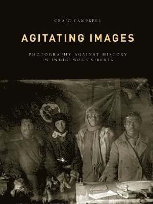 Craig Campbell - Agitating Images, Häftad