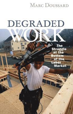 Marc Doussard - Degraded Work, Häftad. Tillgänglighet: Lägg i varukorg