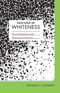bokomslag Educated in Whiteness