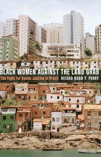 bokomslag Black Women Against the Land Grab
