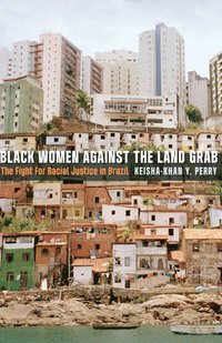 bokomslag Black Women Against the Land Grab