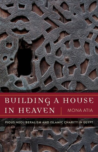 Mona Atia - Building a House in Heaven, Häftad