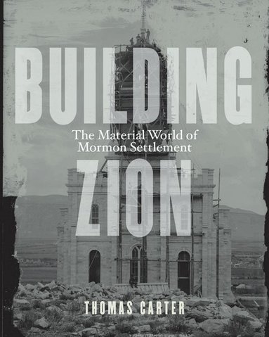 Thomas Carter - Building Zion, Häftad