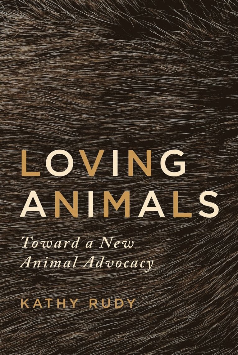 Kathy Rudy - Loving Animals, Häftad