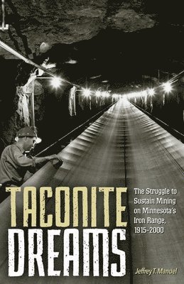 Jeffrey T. Manuel, Jeffrey T Manuel - Taconite Dreams, Häftad