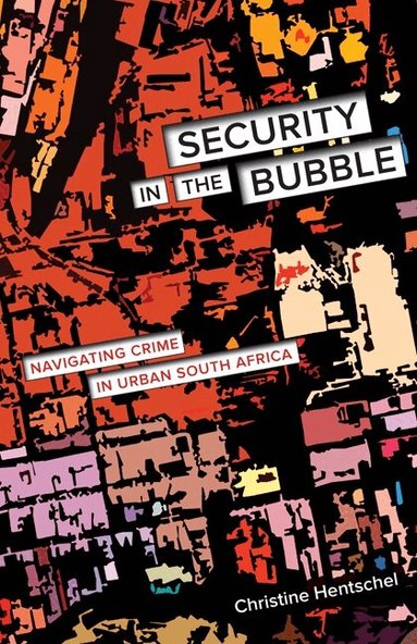 Christine Hentschel - Security in the Bubble, Häftad