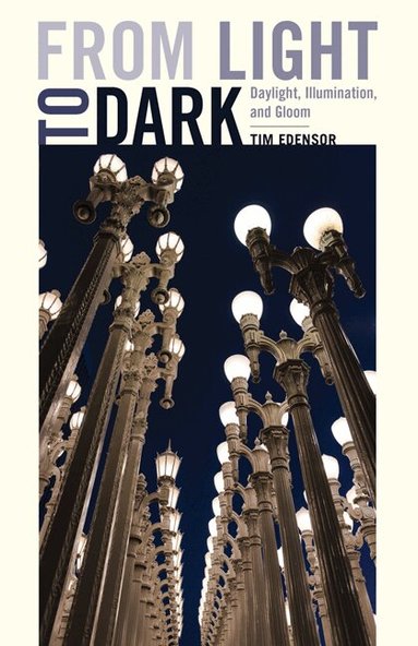 Tim Edensor - From Light to Dark, Inbunden