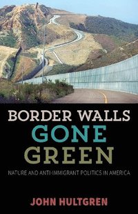 bokomslag Border Walls Gone Green