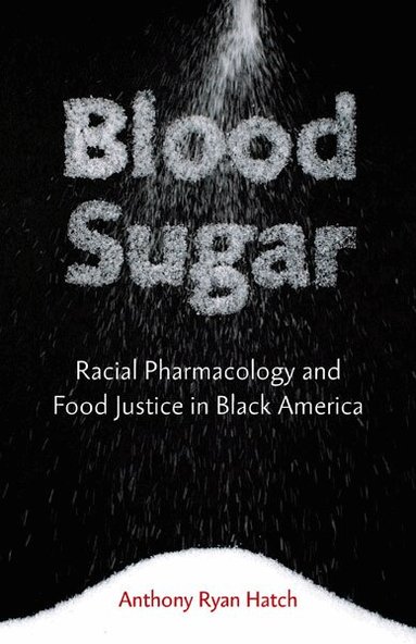 Anthony Ryan Hatch - Blood Sugar, Häftad