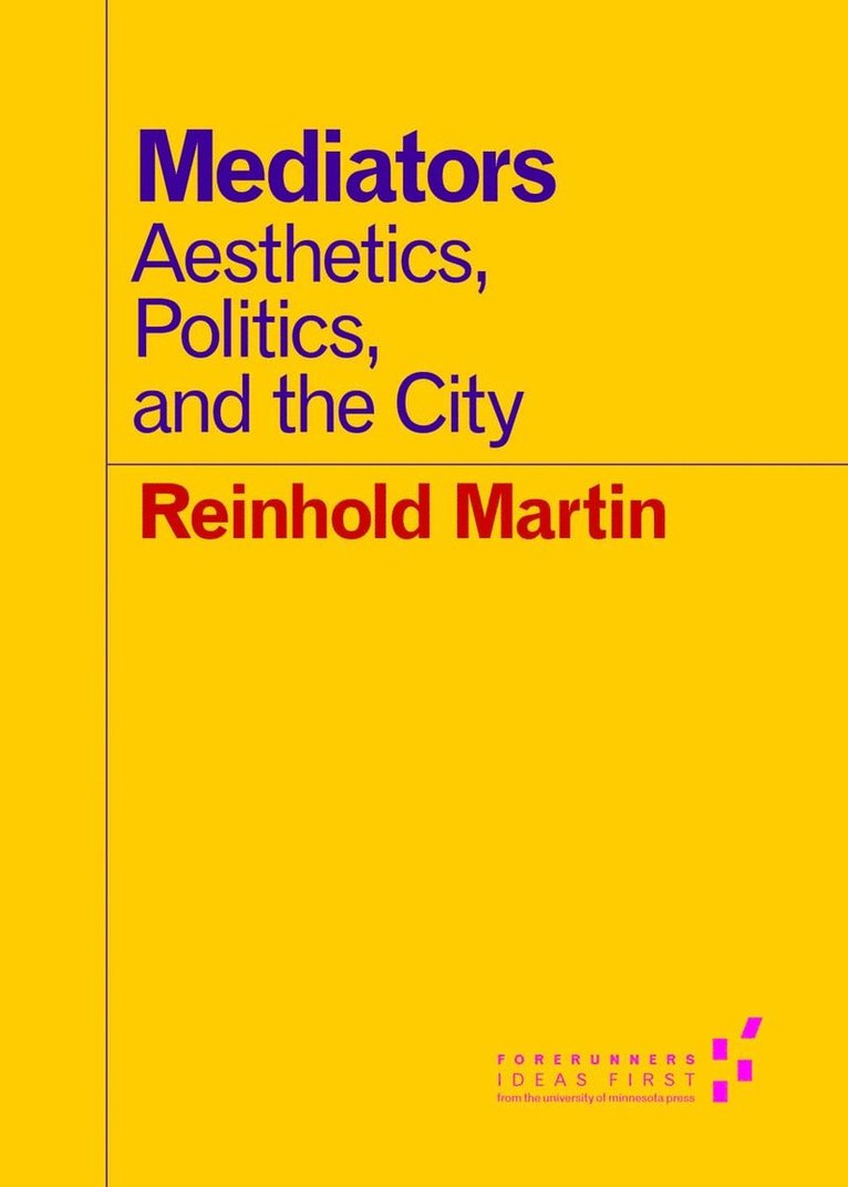Reinhold Martin - Mediators, Häftad