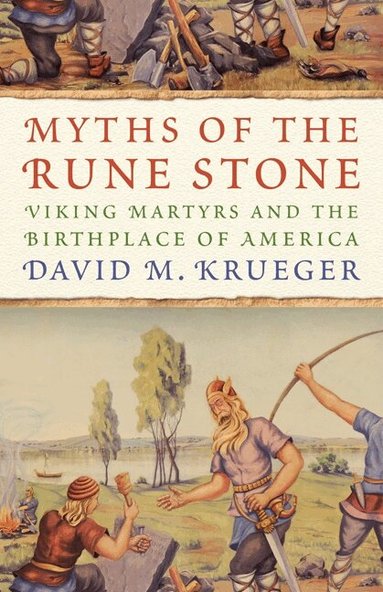David M. Krueger - Myths of the Rune Stone, Häftad