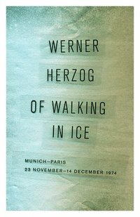 bokomslag Of Walking in Ice