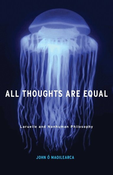 John Ó Maoilearca - All Thoughts Are Equal, Häftad